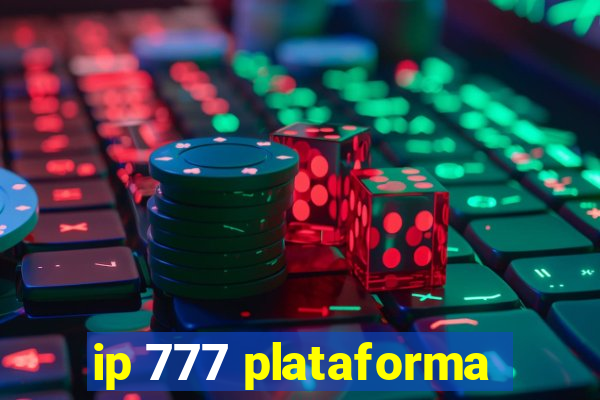 ip 777 plataforma